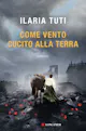Copertina di Come vento cucito alla terra