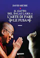 Copertina di Il gatto del Dalai Lama e l'arte di fare le fusa